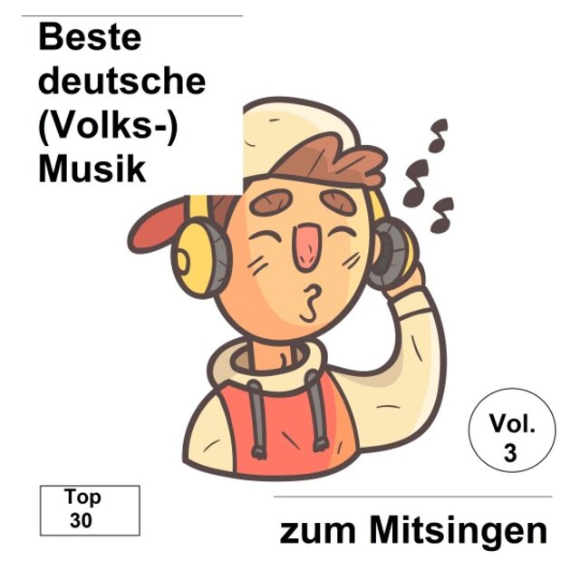Top 30: Beste deutsche (Volks-)Musik zum Mitsingen, Vol. 3