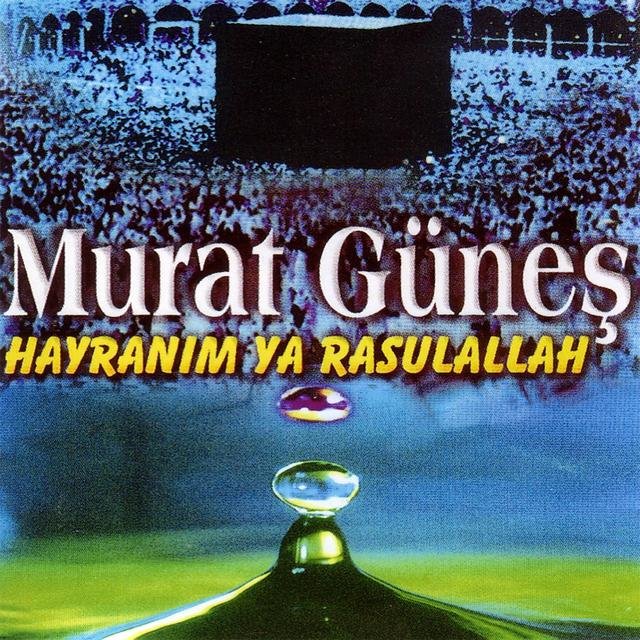 Hayranım Ya Rasulallah