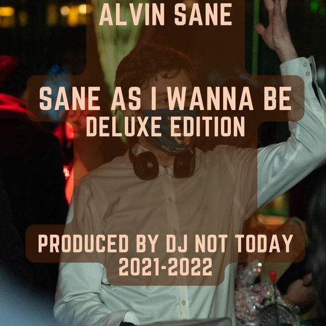 Sane As I Wanna Be (Deluxe)