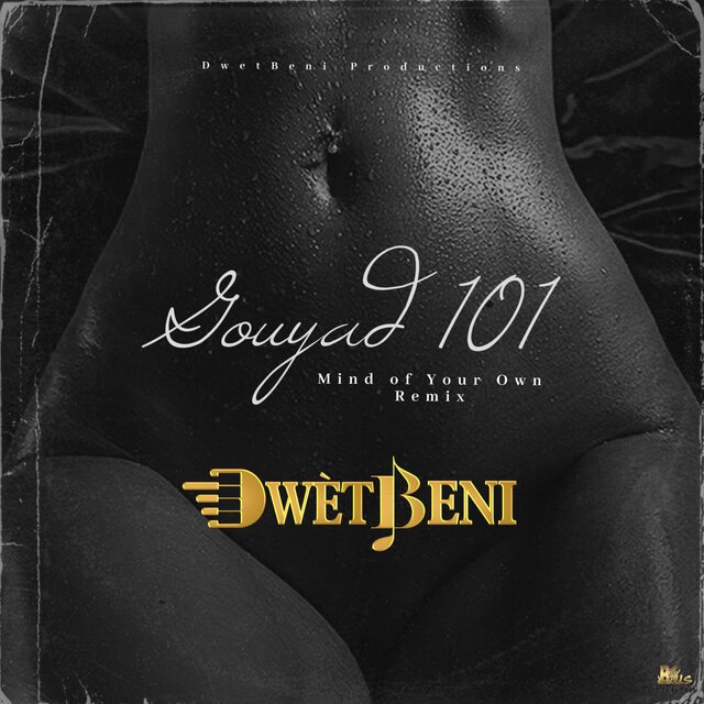 Gouyad 101(Mindofyourownremix) (Special Version)