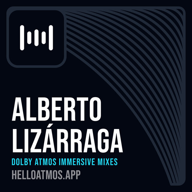 Cover art for album Alberto Lizárraga Dolby Atmos Immersive Mixes by User