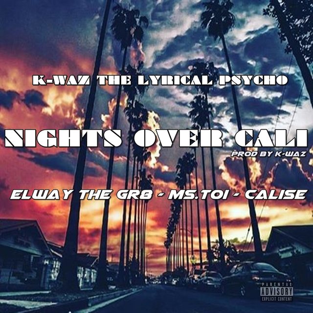 Nights Over Cali (feat. Ms. Toi, Elway DaGr8 & Calise)