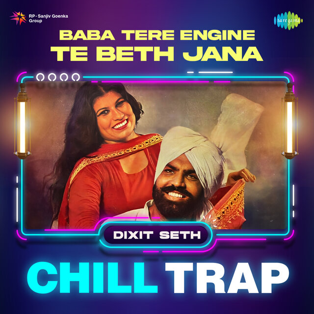 Baba Tere Engine Te Beth Jana (Chill Trap)