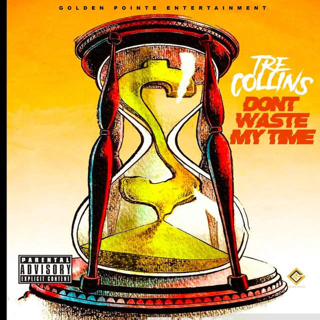 Don't Waste My Time (feat. Ski Streetz)