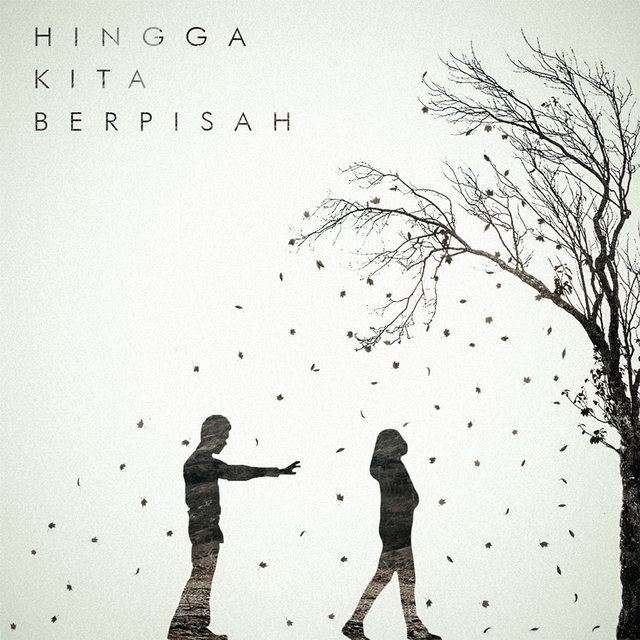 Hingga Kita Berpisah
