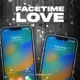 Facetime Love (feat. King Canvas)