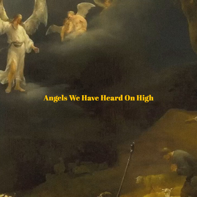 Angels We Have Heard On High