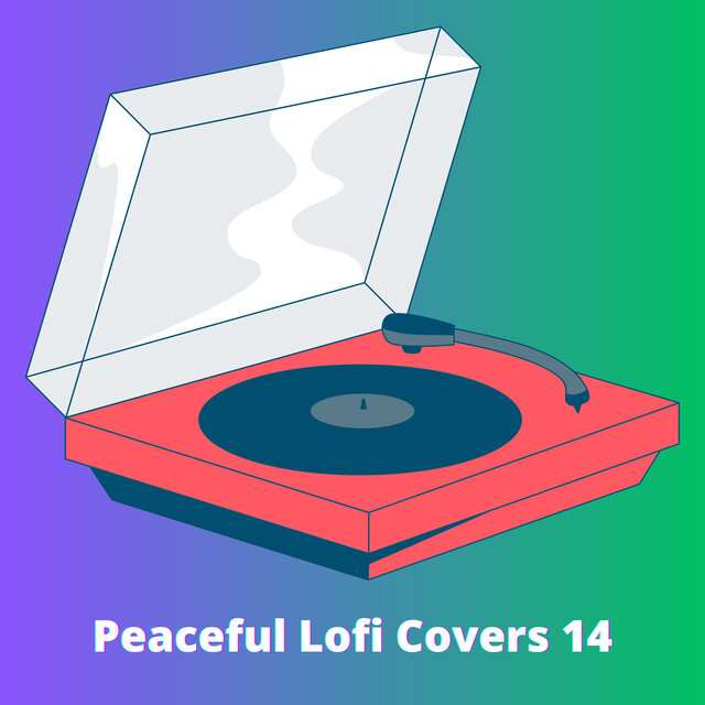 Peaceful Lofi Covers 14