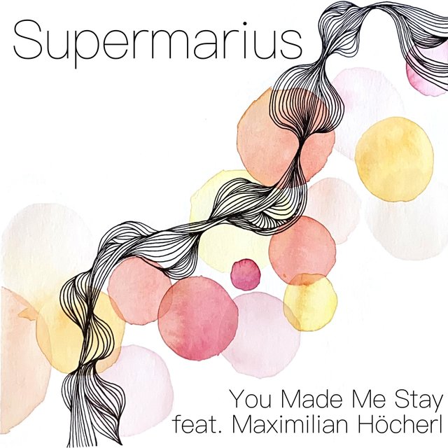 You Made Me Stay (feat. Maximilian Höcherl)