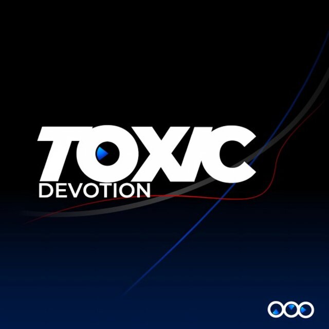 Toxic Devotion