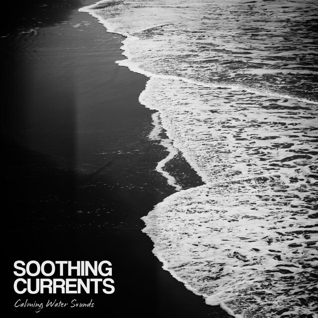 Soothing Currents