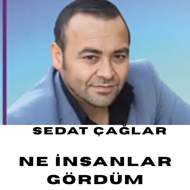 Ne İnsanlar Gördüm