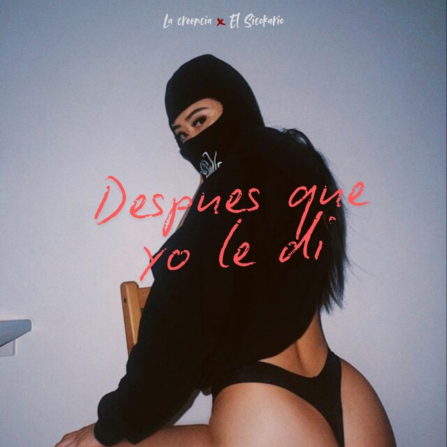 Despues Que Yo Le Di