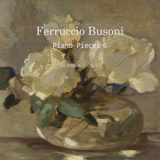 Ferruccio Busoni piano pieces 6