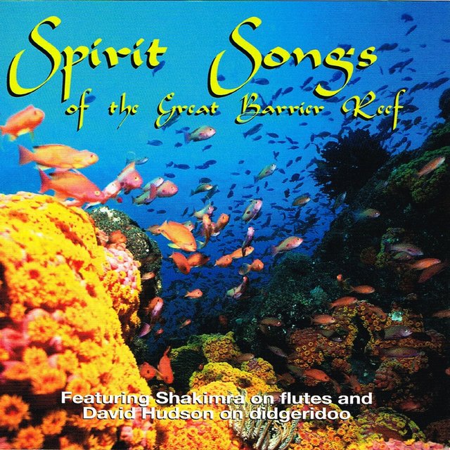 Spirit Songs Of The Great Barrier Reef