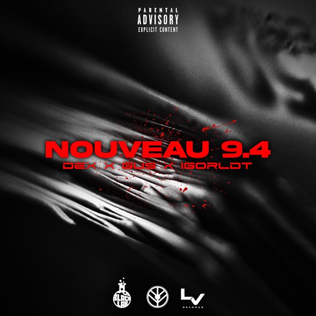 Nouveau 9.4 (feat. Dex & Gus)