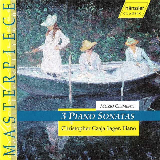 Clementi: Piano Sonatas Op. 25, No. 5 / Op. 13, No. 6 / Op. 34, No. 2