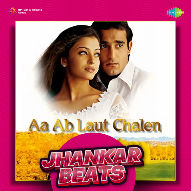 Aa Ab Laut Chale - Jhankar Beats