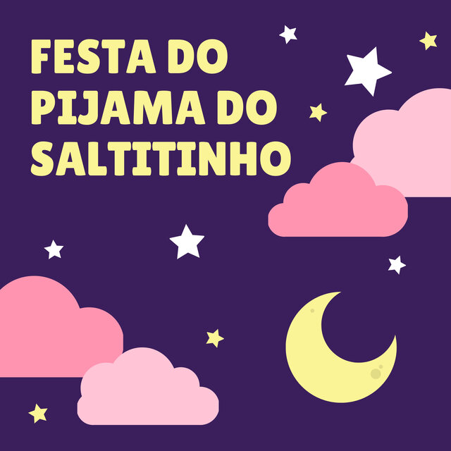 Festa do Pijama do Saltitinho
