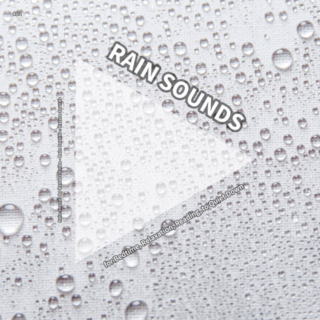#01 Rain Sounds for Bedtime, Relaxation, Reading, to Quiet Down