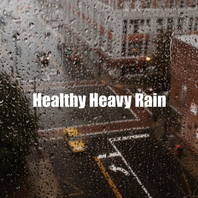 Healthy Heavy Rain