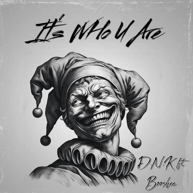 It's Who U Are (feat. Booshee)