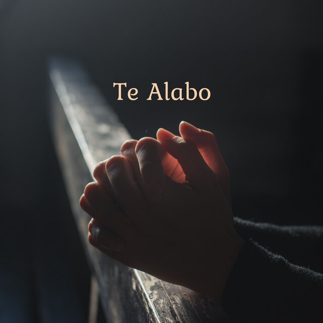 Te Alabo