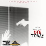 Die Today (feat. K-Oz)
