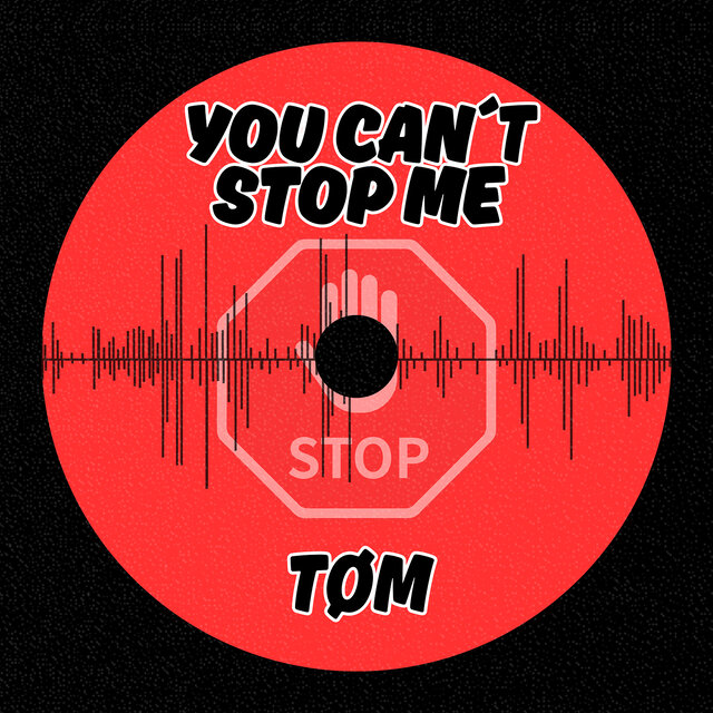 You Can´T Stop Me