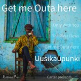 Go to Get Outa Here, EP ready master 1