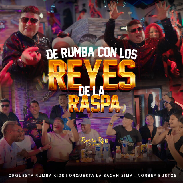 De Rumba Con Los Reyes De La Raspa