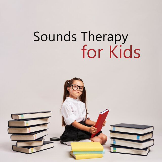 Sounds Therapy for Kids: Meditative Sounds for Better Focus and Memory