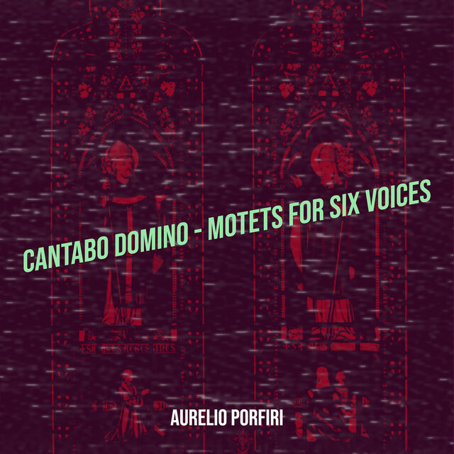 Cantabo Domino - Motets for Six Voices