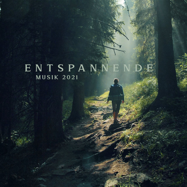 Entspannende Musik 2021 - Die Perfekten Klänge zum Schlafen, Entspannen, Meditieren, Lernen und Mehr