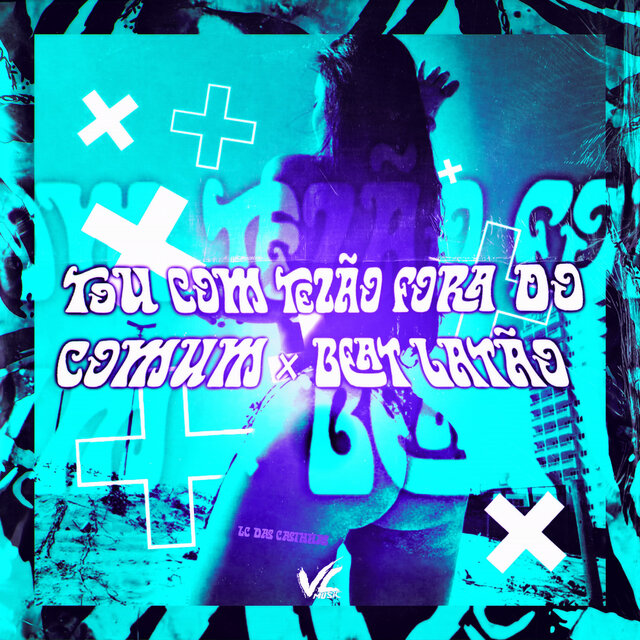 To Com Tesão Fora do Comum X Beat Latão