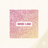 Who I Am