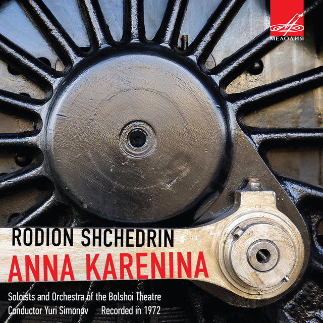 Cover art for album Shchedrin: Anna Karenina by Yuri Simonov, Bolshoi Theatre Orchestra