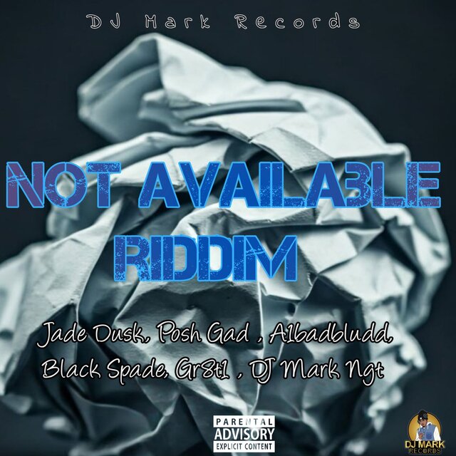 NOT AVAILABLE RIDDIM