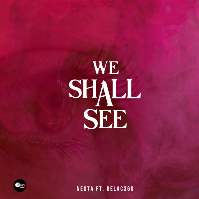 We Shall See
