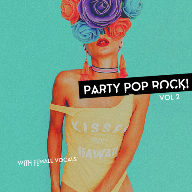 Party Pop Rock Vol. 2 with Female Vocals