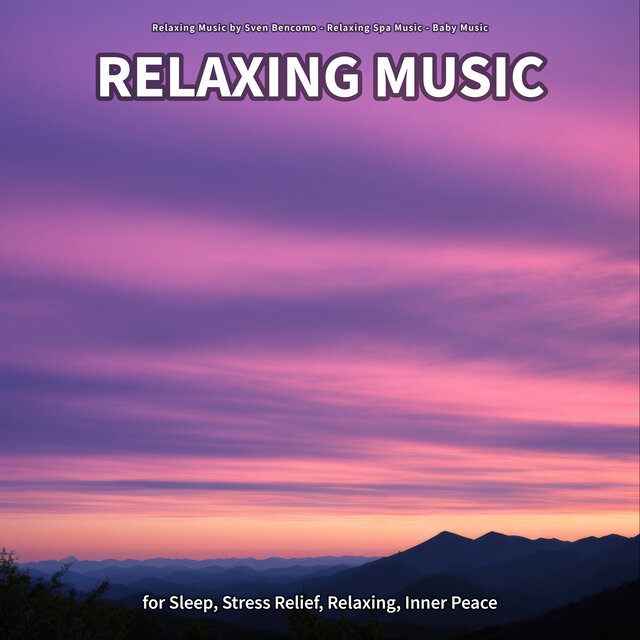 Relaxing Music for Sleep, Stress Relief, Relaxing, Inner Peace