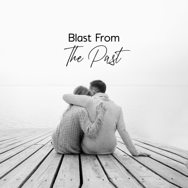 Blast From The Past - 15 Nostalgic & Romantic Instrumental Songs