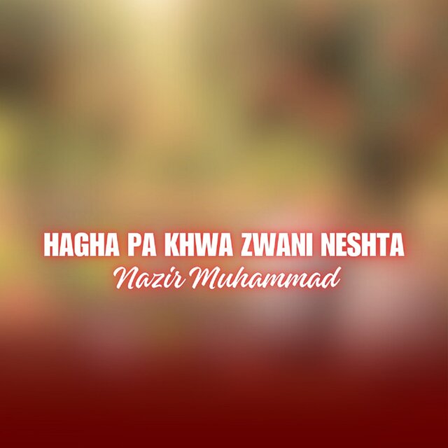 Hagha Pa Khwa Zwani Neshta