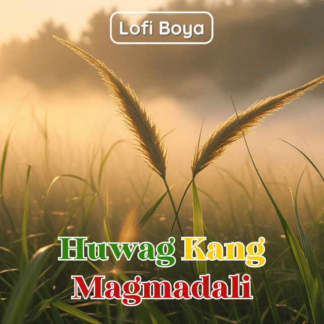Huwag Kang Magmadali