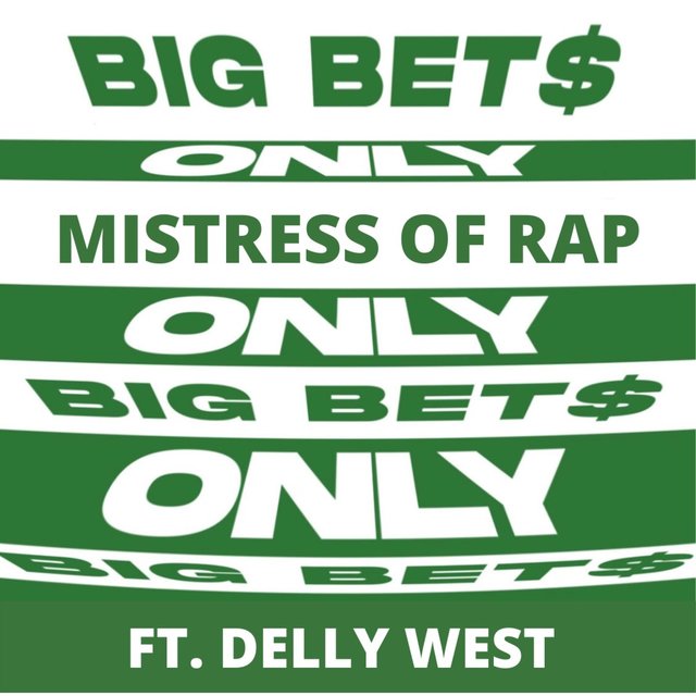 BIG BET$ Only (feat. Delly West)