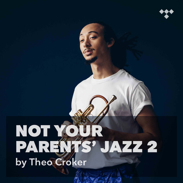 Theo Croker: Not Your Parents' Jazz: Vol. 2