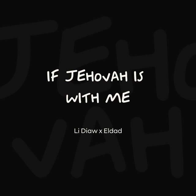 If Jehovah Is with Me