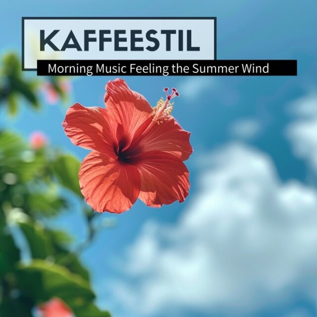 Morning Music Feeling the Summer Wind