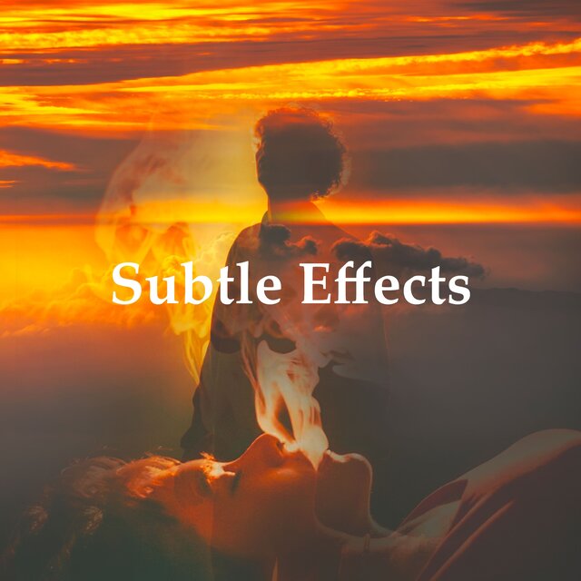 Subtle Effects