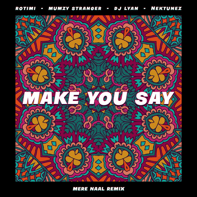 Make You Say (feat. Nektunez) [Mere Naal Remix]